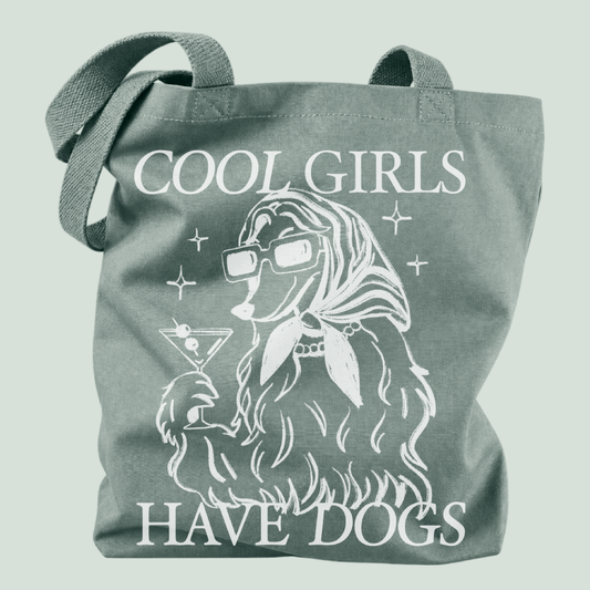 Tote bag "Cool Girls Have Dogs"
