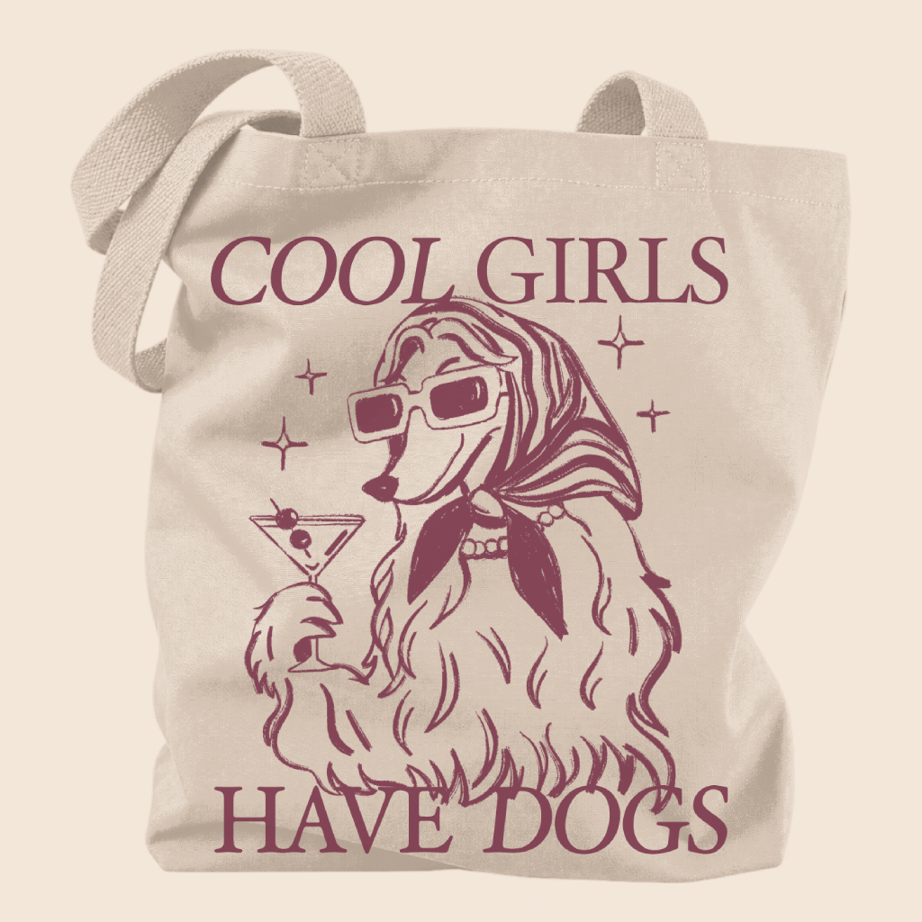 Tote bag "Cool Girls Have Dogs"