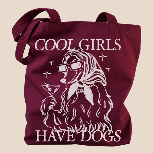 Tote bag "Cool Girls Have Dogs"