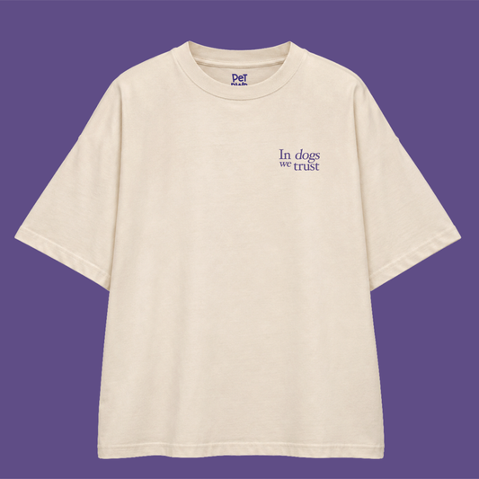 T-shirt oversize "In Dogs We Trust"